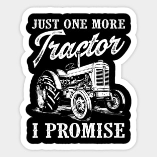 Chisel Chic Farmer's Choice, Just One More Tractor I Promise Sticker